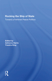 Rocking The Ship Of State: Toward A Feminist Peace Politics book cover