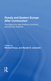 Russia And Eastern Europe After Communism: The Search For New Political, Economic, And Security Systems book cover