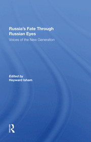 Russia's Fate Through Russian Eyes: Voices Of The New Generation book cover