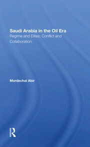 Saudi Arabia In The Oil Era: Regime And Elites; Conflict And Collaboration book cover
