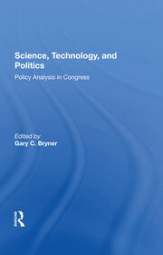 Science, Technology, And Politics: Policy Analysis In Congress book cover