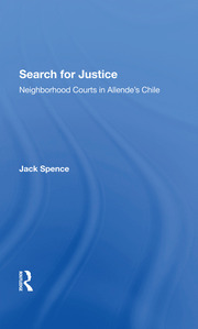 Search For Justice: Neighborhood Courts In Allende's Chile book cover