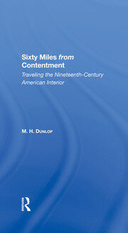 Sixty Miles From Contentment: Traveling The NineteenthCentury American Interior book cover