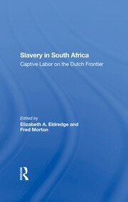 Slavery In South Africa: Captive Labor On The Dutch Frontier book cover