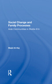 Social Change And Family Processes: Arab Communities In Shefara'm book cover