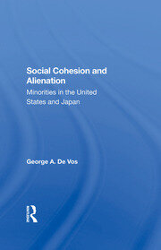 Social Cohesion And Alienation: Minorities In The United States And Japan book cover