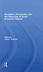 Socialism, Perestroika, And The Dilemmas Of Soviet Economic Reform book cover