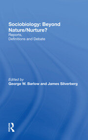 Sociobiology: Beyond Nature/nurture?: Reports, Definitions And Debate book cover