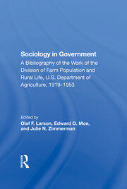 Sociology In Government: A Bibliography Of The Work Of The Division Of Farm Population And Rural Life, U.s. Department Of Agriculture, 19191953 book cover
