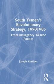 South Yemen's Revolutionary Strategy, 19701985: From Insurgency To Bloc Politics book cover
