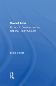 Soviet Asia: Economic Development And National Policy Choices book cover