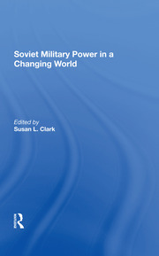 Soviet Military Power In A Changing World book cover