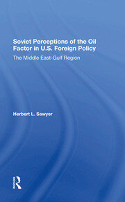 Soviet Perceptions Of The Oil Factor In U.s. Foreign Policy: The Middle Eastgulf Region book cover