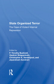 State Organized Terror: The Case Of Violent Internal Repression - 1st