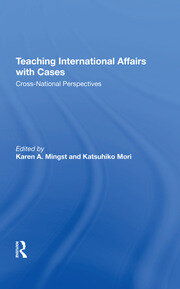 Teaching International Affairs With Cases: Crossnational Perspectives book cover