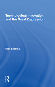 Technological Innovation And The Great Depression book cover
