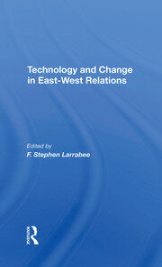 Technology And Change In Eastwest Relations book cover