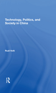 Technology, Politics, And Society In China book cover