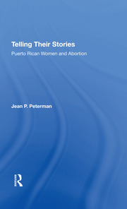 Telling Their Stories: Puerto Rican Women And Abortion book cover