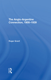 The Angloargentine Connection, 19001939 book cover
