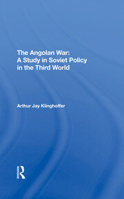The Angolan War: A Study In Soviet Policy In The Third World book cover