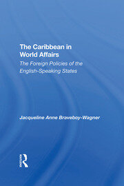 The Caribbean In World Affairs: The Foreign Policies Of The Englishspeaking States book cover