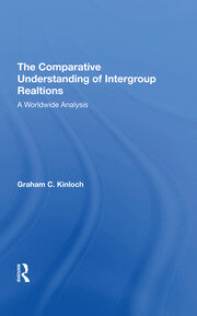 The Comparative Understanding Of Intergroup Relations: A Worldwide Analysis book cover