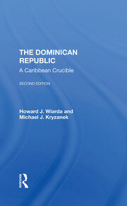 The Dominican Republic: A Caribbean Crucible, Second Edition book cover