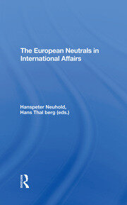 The European Neutrals In International Affairs book cover