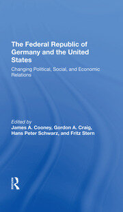 The Federal Republic Of Germany And The United States: Changing Political, Social, And Economic Relations book cover