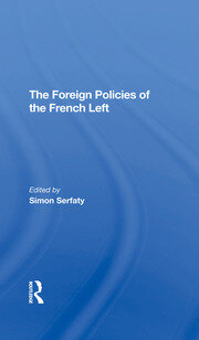 The Foreign Policies Of The French Left book cover
