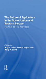 The Future Of Agriculture In The Soviet Union And Eastern Europe: The 19761980 Fiveyear Plans book cover