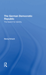 The German Democratic Republic: The Search For Identity book cover