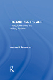 The Gulf And The West: Strategic Relations And Military Realities book cover