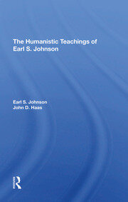 The Humanistic Teachings Of Earl S. Johnson book cover