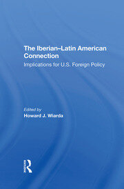 The Iberianlatin American Connection: Implications For U.s. Foreign Policy book cover