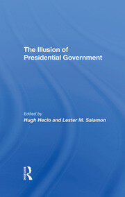 The Illusion Of Presidential Government book cover