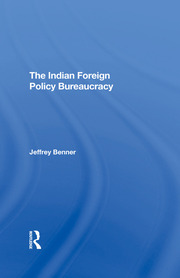 The Indian Foreign Policy Bureaucracy book cover