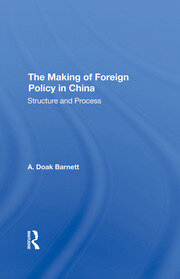The Making Of Foreign Policy In China: Structure And Process book cover