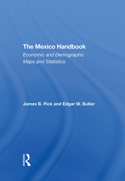 The Mexico Handbook: Economic And Demographic Maps And Statistics book cover