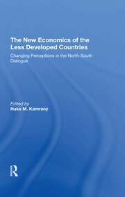 The New Economics Of The Less Developed Countries: Changing Perceptions In The Northsouth Dialogue book cover
