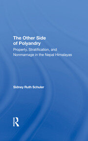 The Other Side Of Polyandry: Property, Stratification, And Nonmarriage In The Nepal Himalayas book cover