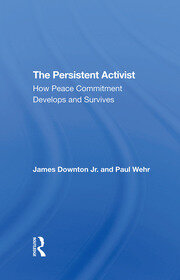 The Persistent Activist: How Peace Commitment Develops And Survives book cover