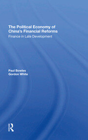 The Political Economy Of China's Financial Reforms: Finance In Late Development book cover