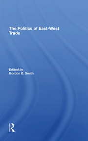 The Politics Of Eastwest Trade book cover