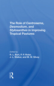 The Role Of Centrosema, Desmodium, And Stylosanthes In Improving Tropical Pastures book cover