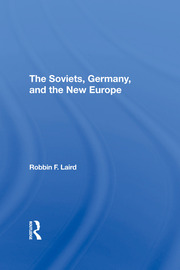 The Soviets, Germany, And The New Europe book cover