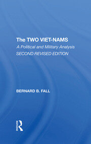 The Two Vietnams: A Political And Military Analysis book cover