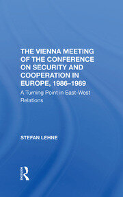 The Vienna Meeting Of The Conference On Security And Cooperation In Europe, 19861989: A Turning Point In Eastwest Relations book cover