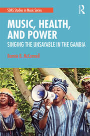 Music, Health, and Power: Singing the Unsayable in The Gambia book cover